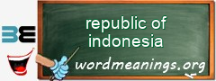 WordMeaning blackboard for republic of indonesia